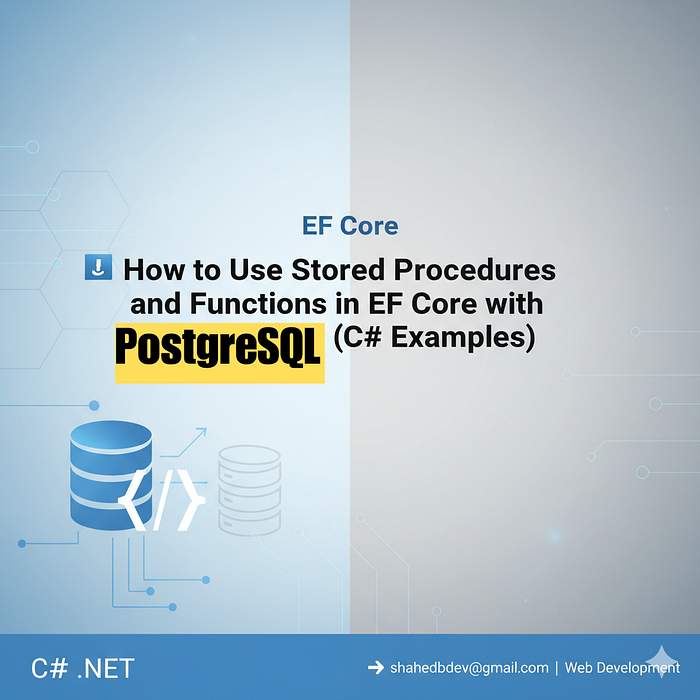 📝 How to Use Stored Procedures and Functions in EF Core with PostgreSQL (C# Examples)